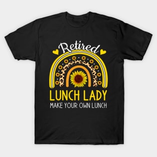 Retired Lunch Lady Make Your Own Funny Retirement Sunflower T-Shirt